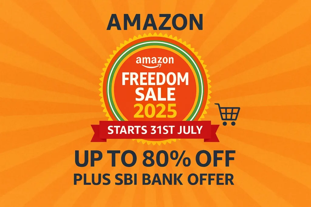 Amazon Great Freedom Festival Sale 2025